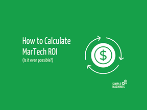 How to Calculate MarTech ROI (Is it even possible?)
