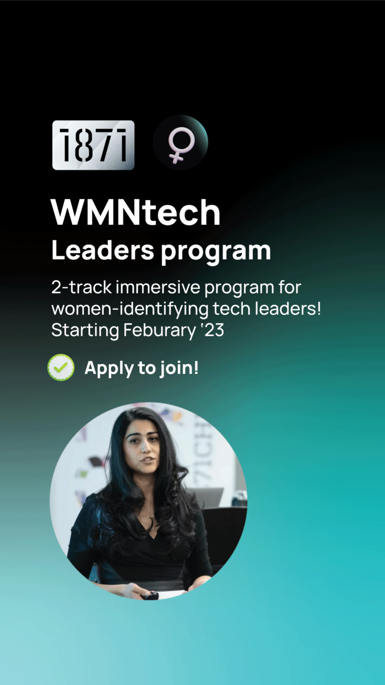 1871 Launches WMNtech Leaders Spring 2023 Cohort- Apps now open!