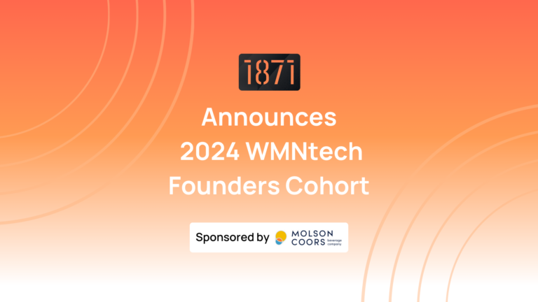 1871 Announces 2024 WMNtech Founders Cohort