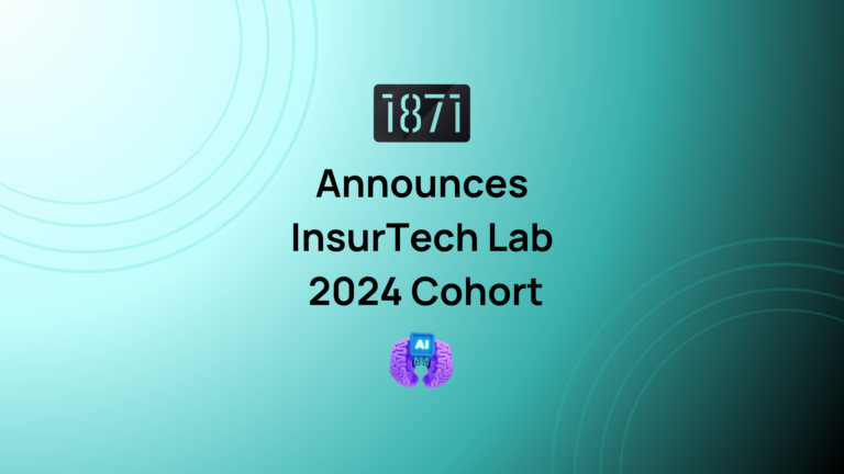 1871 Announces 2024 InsurTech Innovation Lab Cohort