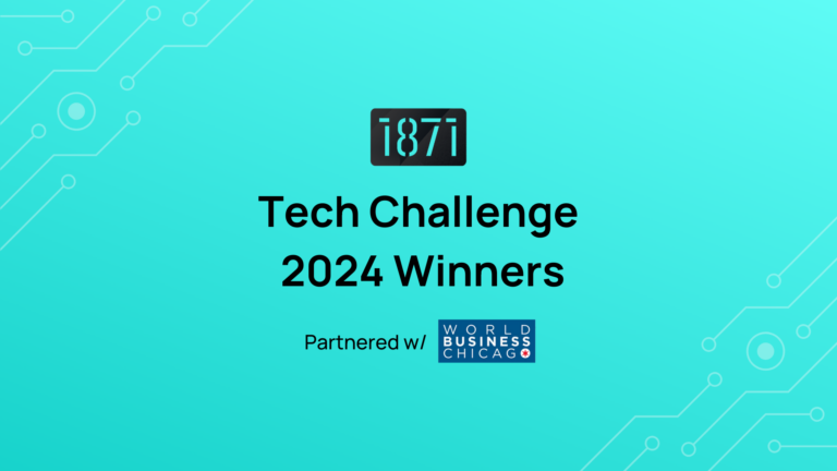 Winners of 1871’s 2024 Tech Challenge Competition! 